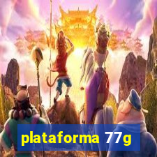 plataforma 77g